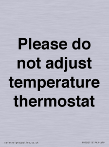 Please do not adjust temperature thermostat